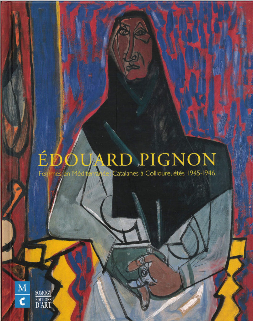 couverture du catalogue Edouard Pignon femmes en Méditerranée, Catalanes à Collioure au musée d'art moderne de Collioure Somogy